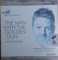 The Man with the Golden Gun written by Ian Fleming performed by Kenneth Branagh on CD (Unabridged)